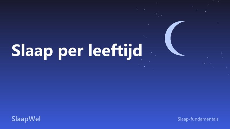 Hoeveel slaap per leeftijd: het overzicht in een tabel