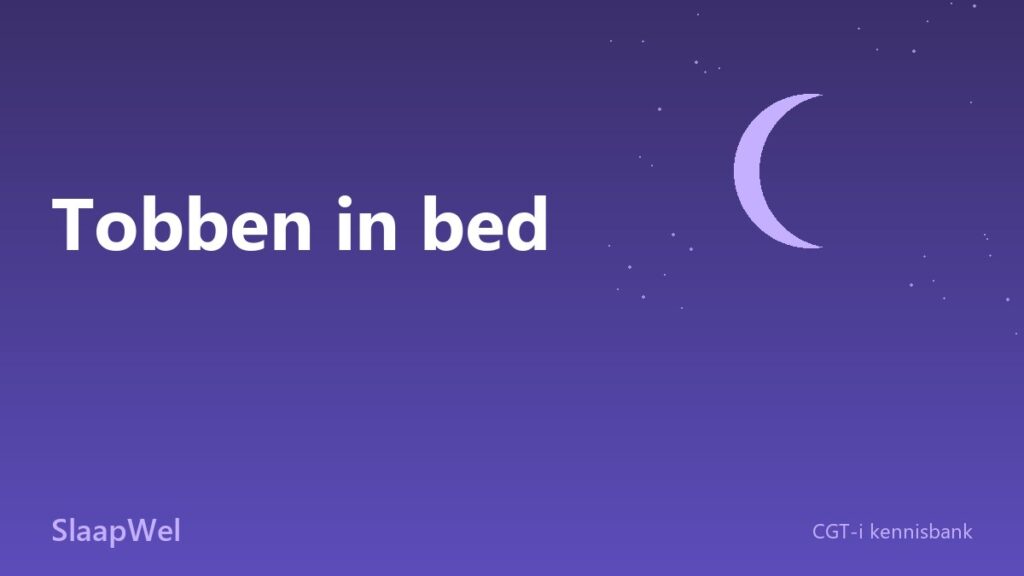 Tobben in bed: waarom je hoofd niet uit gaat en wat helpt